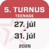 5. TURNUS | 27.-31.7.2026 | Teenage denný tábor
